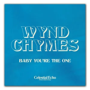 Wynd Chymes Baby You’re The One 7″ Vinyl Single RSD 2025