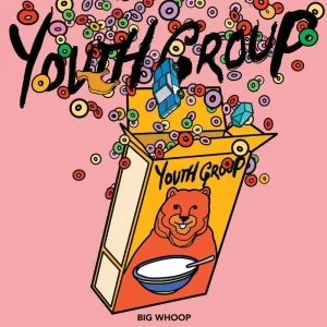 Youth Group Big Whoop Vinyl LP Due Out 10/10/25