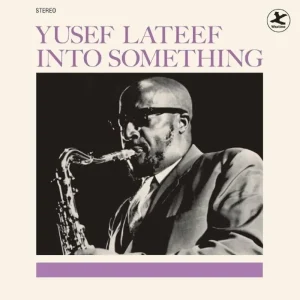 Yusef Lateef Into Something Vinyl LP 2025
